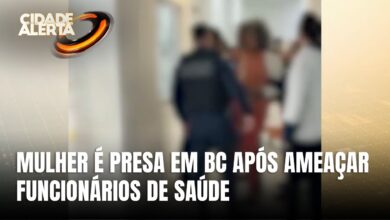 Mulher é presa em Balneário Camboriú após ameaçar funcionários de saúde