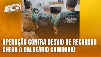 Operação contra desvio de recursos cumpre mandado em Balneário Camboriú
