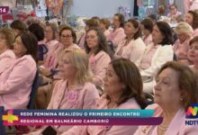 Balneário Camboriú recebe primeiro encontro da Rede Feminina de Combate ao Câncer